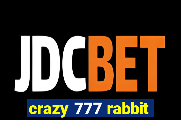 crazy 777 rabbit